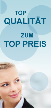 Qualität zum Top Preis Qualität zum Top Preis